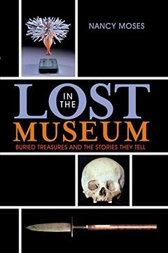 portada Lost in the Museum: Buried Treapb: Buried Treasures and the Stories They Tell (in English)