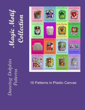 portada Magic Motif Collection: Patterns in Plastic Canvas (en Inglés)