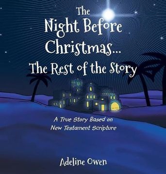 portada The Night Before Christmas...The Rest of the Story: A True Story Based on New Testament Scripture (en Inglés)