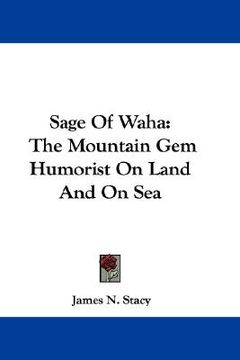 portada sage of waha: the mountain gem humorist on land and on sea (en Inglés)