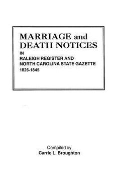 portada marriage and death notices in raleigh register and north carolina state gazette, 1826-1845 (en Inglés)