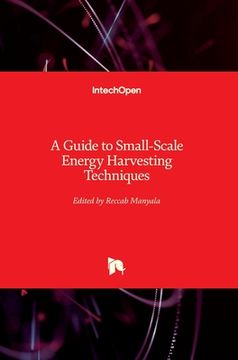 portada A Guide to Small-Scale Energy Harvesting Techniques (en Inglés)