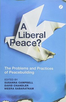 portada A Liberal Peace? The Problems and Practices of Peacebuilding (en Inglés)