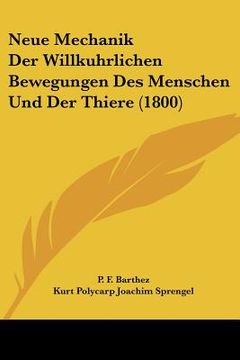 portada Neue Mechanik Der Willkuhrlichen Bewegungen Des Menschen Und Der Thiere (1800) (en Alemán)