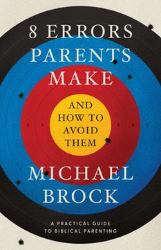 portada 8 Errors Parents Make and How to Avoid Them (en Inglés)