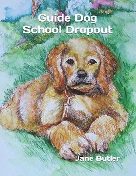 portada Guide Dog School Dropout (en Inglés)