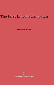 portada The First Lincoln Campaign (en Inglés)