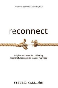 portada Reconnect: Insights and Tools for Cultivating Meaningful Connection in Your Marriage (en Inglés)