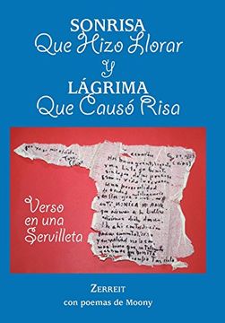 portada Sonrisa que Hizo Llorar y Lagrima que Causo Risa: Verso en una Servilleta (in Spanish)