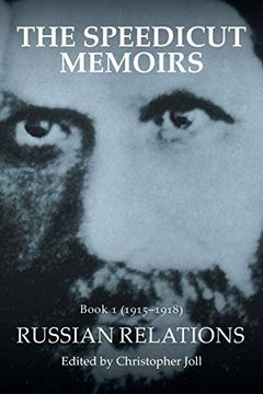 portada The Speedicut Memoirs: Book 1 (1915–1918): Russian Relations (in English)
