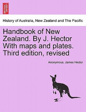 portada handbook of new zealand. by j. hector with maps and plates. third edition, revised