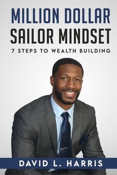 portada Million Dollar Sailor Mindset 7 Steps to Wealth Building (en Inglés)