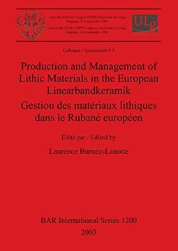 portada Production and Management of Lithic Materials in the European Linearbandkeramik (BAR International Series)