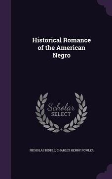 portada Historical Romance of the American Negro (en Inglés)