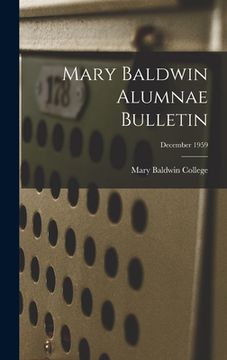 portada Mary Baldwin Alumnae Bulletin; December 1959 (en Inglés)
