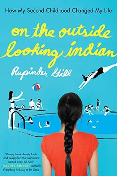 portada On the Outside Looking Indian: How my Second Childhood Changed my Life (in English)
