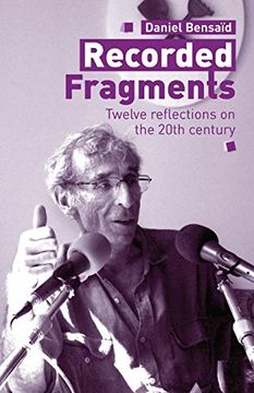 portada Recorded Fragments: Twelve Reflections on the 20Th Century With Daniel Bensaïd 