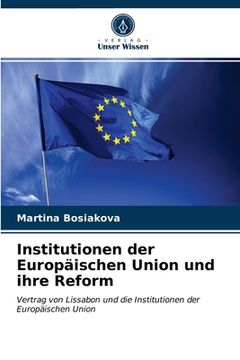 portada Institutionen der Europäischen Union und ihre Reform (en Alemán)
