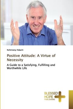 portada Positive Attitude: A Virtue of Necessity (en Inglés)