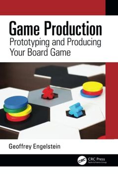 portada Game Production: Prototyping and Producing Your Board Game (in English)