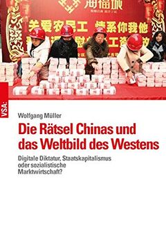portada Die Rätsel Chinas und das Weltbild des Westens: Digitale Diktatur, Staatskapitalismus Oder Sozialistische Marktwirtschaft? (en Alemán)