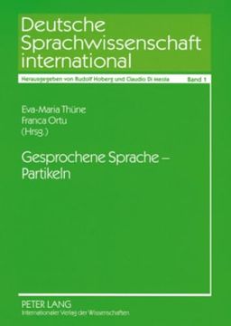 portada Gesprochene Sprache – Partikeln: Beiträge der Arbeitsgruppen der 2. Tagung - "Deutsche Sprachwissenschaft in Italien" rom 2006 (in German)