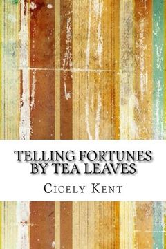 portada Telling Fortunes by tea Leaves (en Inglés)