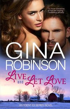 portada Live and Let Love: An Agent Ex Series Novel