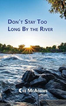 portada Don't Stay Too Long by the River (en Inglés)