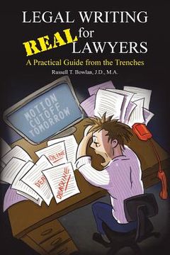 portada Legal Writing for Real Lawyers: A Practical Guide from the Trenches (in English)