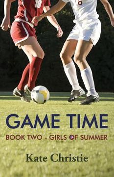 portada Game Time: Book Two of Girls of Summer (en Inglés)