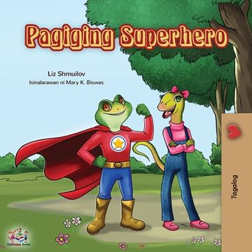 portada Pagiging Superhero: Being a Superhero (Tagalog Edition) (in Tagalo)