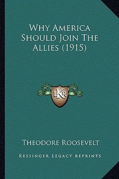 portada why america should join the allies (1915) (en Inglés)