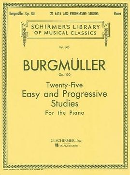Twenty-Five Easy and Progressive Studies for the Piano, op. 100: Schirmer Library of Classics Volume 500 Piano Solo (in English)