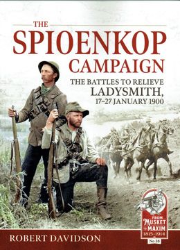 portada The Spioenkop Campaign: The Battles to Relieve Ladysmith, 17-27 January 1900 (en Inglés)