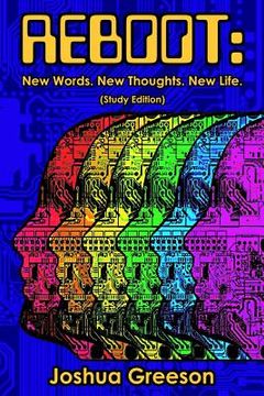 portada Reboot: New Words. New Thoughts. New Life. (Study Edition) (en Inglés)