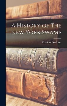 portada A History of The New York Swamp (en Inglés)