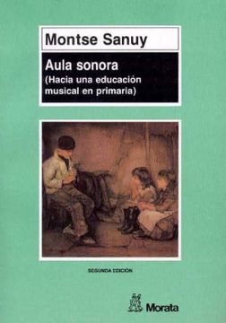 portada Aula Sonora: Hacia una Educación Músical en Primaría: Hacia una Educacion Musical en Primaria (in Spanish)