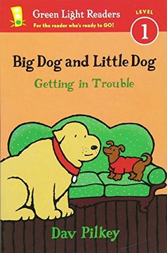 portada Big Dog and Little Dog Getting in Trouble (Reader) (Green Light Readers Level 1)