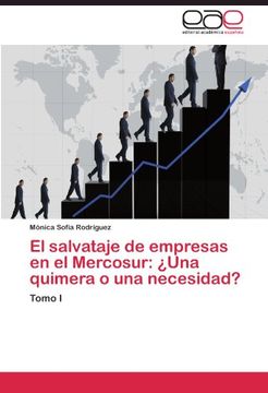 portada El salvataje de empresas en el Mercosur: ¿Una quimera o una necesidad?: Tomo I