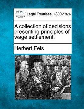 portada a collection of decisions presenting principles of wage settlement.