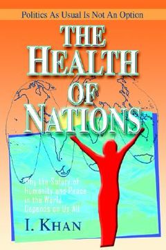 portada the health of nations: why the safety of humanity and peace in the world depends on us all (in English)