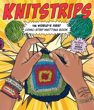 portada Knitstrips: The World'S First Comic-Strip Knitting Book: The World’S First Comic-Strip Knitting Book (en Inglés)