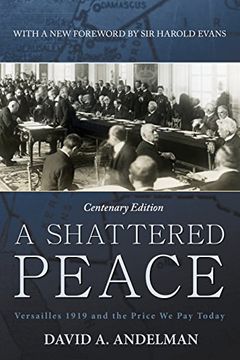 portada A Shattered Peace: Versailles 1919 and the Price we pay Today (in English)