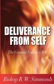 portada Deliverance from Self: The Greatest Enemy is Self! (en Inglés)