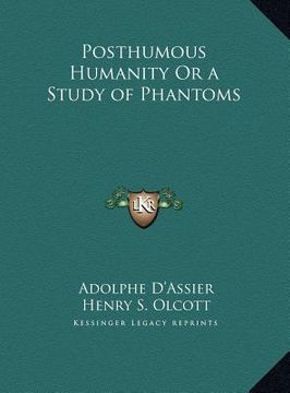 portada posthumous humanity or a study of phantoms (en Inglés)