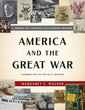 portada America and the Great War: A Library of Congress Illustrated History
