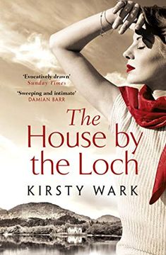 portada The House by the Loch: 'a Deeply Satisfying Work of Pure Imagination' - Damian Barr (in English)