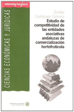 portada Estudio de competitividad de las entidades asociativas andaluzas de comercialización hortofrutícola (Ciencias Económicas y Jurídicas)
