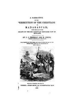 portada A Narrative of the Persecution of the Christians in Madagascar (en Inglés)